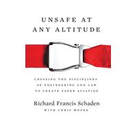 Richard Francis Schaden Unsafe at Any Altitude (Copertina rigida)