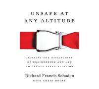 Richard Francis Schaden Unsafe at Any Altitude (Tascabile)