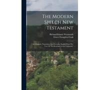 Richard Francis Weymouth Ernest Hamp The Modern Speech New T (Copertina rigida)