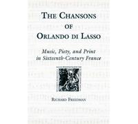 Richard Freedma The Chansons of Orlando di Lasso and Their Pr (Copertina rigida)