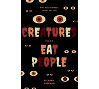 Richard Freeman Creatures That Eat People (Tascabile)