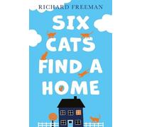 Richard Freeman Six Cats Find a Home (Tascabile)