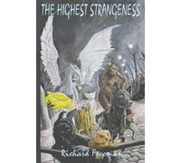 Richard Freeman The Highest Strangeness (Tascabile)