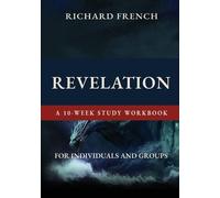 Richard French Revelation A 10-Week Study Workbook (Tascabile)