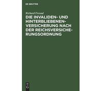 Richard Freund Die Invaliden- Und Hinterbliebenenversicherung (Copertina rigida)