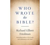 Richard Friedman Who Wrote the Bible? (Tascabile)