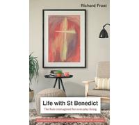 Richard Frost Life with St Benedict (Tascabile)