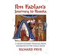 Richard Frye Ibn Fadlan's Journey to Russia (Tascabile)