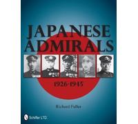 Richard Fuller Japanese Admirals 1926-1945 (Copertina rigida)