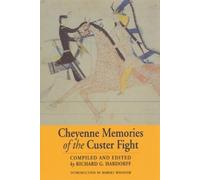 Richard G. Hardorff Cheyenne Memories of the Custer Fight (Tascabile)