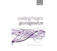 Richard G. Heck, Jr. Reading Frege's Grundgesetze (Copertina rigida)