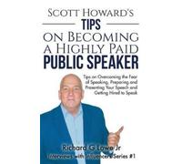 Richard G Lowe Scott Howard's Tips on Becoming a Highly Paid (Copertina rigida)