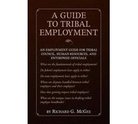 Richard G McGee A Guide to Tribal Employment (Copertina rigida)