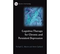 Richard G. Moore Cognitive Therapy for Chronic and Persisten (Copertina rigida)