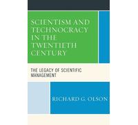 Richard G. Olso Scientism and Technocracy in the Twentieth Ce (Copertina rigida)