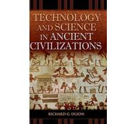 Richard G. Olso Technology and Science in Ancient Civilizatio (Copertina rigida)