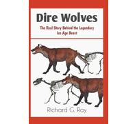 Richard G Ray Dire Wolves (Tascabile) Prehistoric Animals