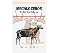 Richard G Ray Megaloceros (Tascabile) Prehistoric Animals