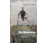 Richard G. T. Gipps On Madness (Tascabile)