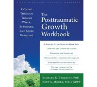 Richard G, Tedeschi Bret A. Moore The Post-Traumatic Growth Workbook (Tascabile)