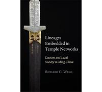 Richard G. Wang Lineages Embedded in Temple Networks (Copertina rigida)