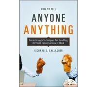 Richard Gallagher How to Tell Anyone Anything (Tascabile)