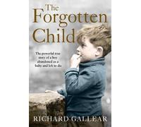 Richard Gallear The Forgotten Child (Tascabile)
