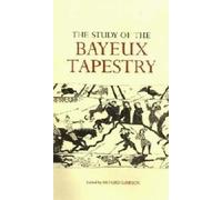 Richard Gameson Gameson, Richa The Study of the Bayeux Tapest (Copertina rigida)