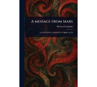Richard Ganthony A Message From Mars (Tascabile)
