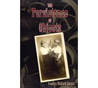 Richard Garcia The Persistence of Objects (Tascabile) American Poets Continuum