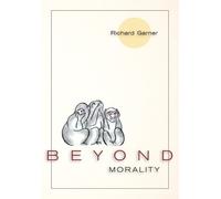 Richard Garner Beyond Morality (Ethics and Action) (Tascabile)