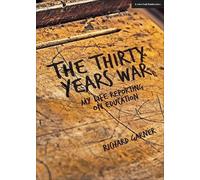 Richard Garner The Thirty Years War: My Life Reporting on Education (Tascabile)
