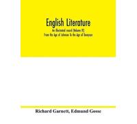 Richard Garnett English literature; an illustrated record (Volume IV (Tascabile)