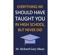 Richard Gary Sh Everything We Should Have Taught You in High School, (Tascabile)