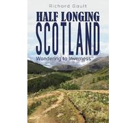 Richard Gault Half Longing Scotland (Tascabile)