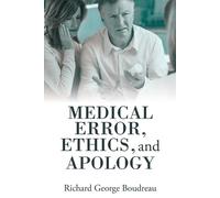Richard George Boudreau Medical Error, Ethics, and Apology (Tascabile)