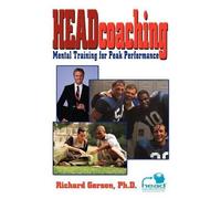 Richard Gerson Headcoaching: Mental Training for Peak Performance (Tascabile)