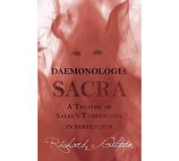 Richard Gilpin Daemonologia Sacra; or A Treatise of Satan's Temptati (Tascabile)