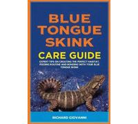 Richard Giovanni Blue Tongue Skink Care Guide (Tascabile)