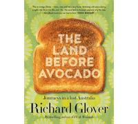 Richard Glover The Land Before Avocado (Tascabile)