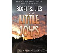 Richard Godfrey Secrets, Lies and Little Joys (Tascabile)