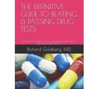 Richard Goldber The Definitive Guide to Beating & Passing Drug Test (Tascabile)