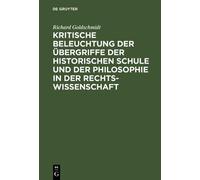 Richard Goldsch Kritische Beleuchtung Der Übergriffe Der Hist (Copertina rigida)