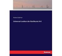 Richard Gollmer Universal-Lexikon der Kochkunst A-K (Tascabile)