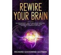 Richard Goodmind Gotman Rewire Your Brain (Tascabile) Emotional Intelligence