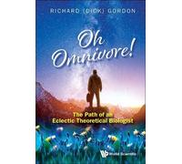 Richard Gordon Oh Omnivore The Path Of An Eclectic Theoretical Biol (Tascabile)