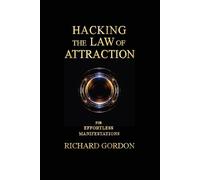 Richard Gordon QC Hacking the Law of Attraction (Tascabile)
