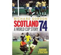 Richard Gordon Scotland '74 (Tascabile)