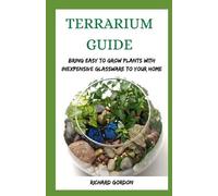 Richard Gordon Terrarium Guide (Tascabile)