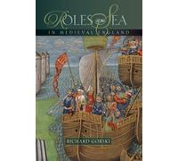 Richard Gorski Roles of the Sea in Medieval England (Copertina rigida)